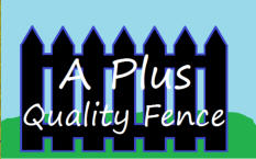 A Plus Quality Fence Company